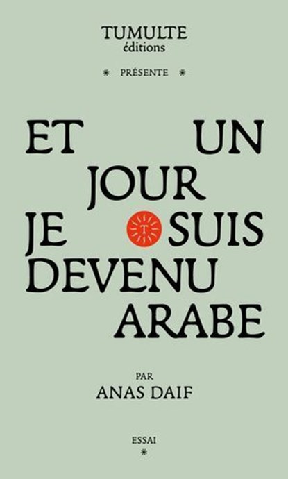 Et un jour je suis devenu arabe, Anas Daif - Ebook - 9782487732032
