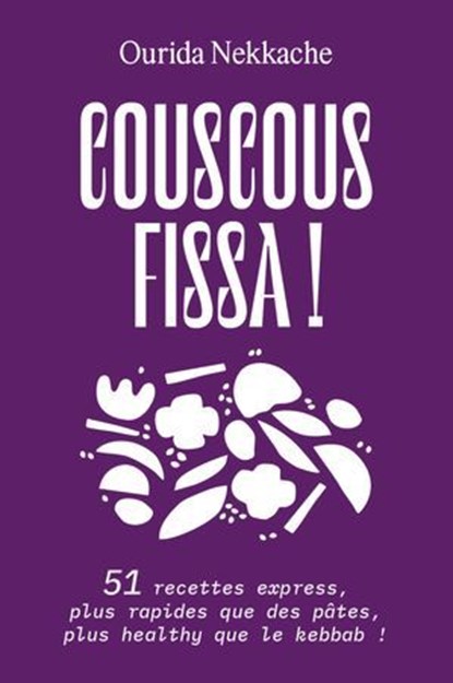 Couscous fissa !, Ourida Nekkache - Ebook - 9782487969070