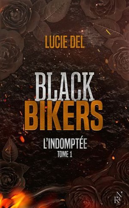 Black Bikers - Tome 1 L'Indomptée, Lucie Del - Ebook - 9782488109130