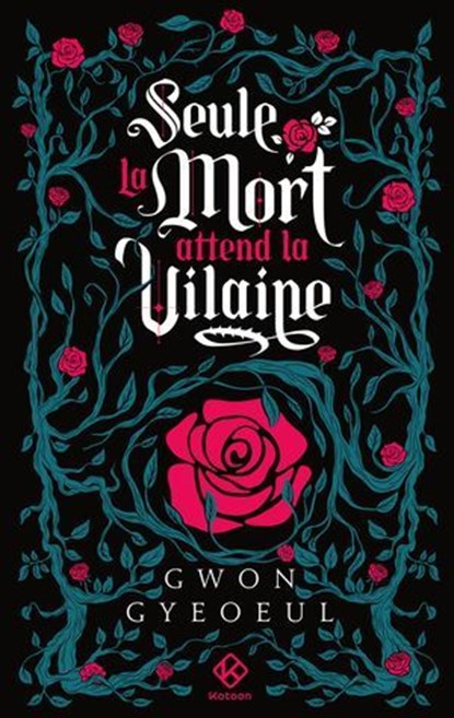 Seule la mort attend la vilaine - Roman - Tome 1, Gyeoeul Gwon - Ebook - 9782488290234