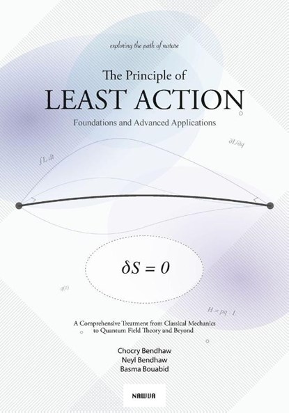 The Principle of Least Action, Chocry Bendhaw ; Neyl Bendhaw ; Basma Bouabid - Paperback - 9782488616003