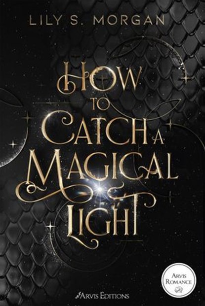 How to catch a magical light - New york magics Tome 1, Lily S. Morgan - Ebook - 9782488940115