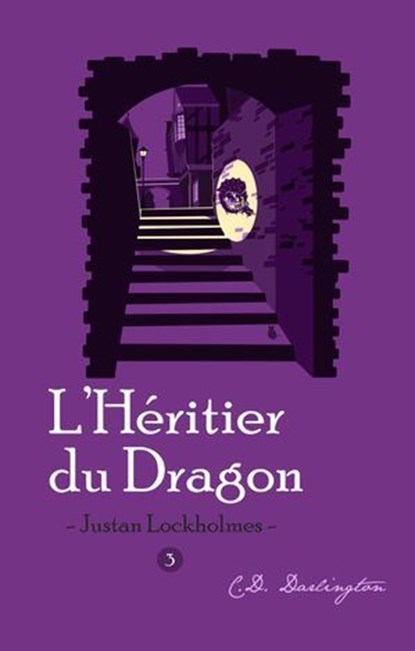 Justan Lockholmes T3, C.D. Darlington - Ebook - 9782490163625