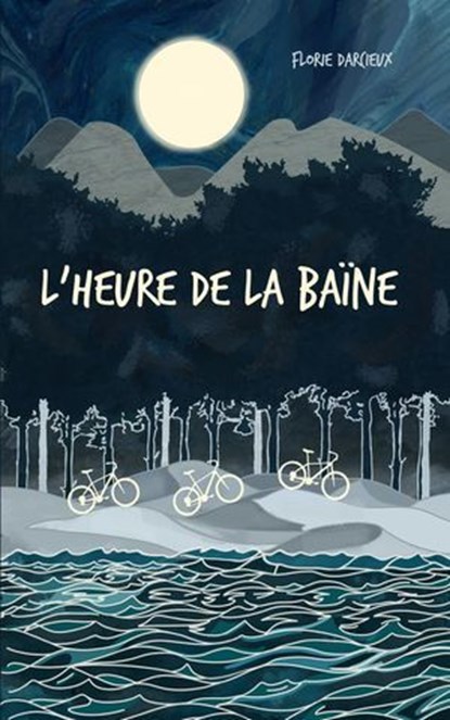 L'Heure de la Baïne, Florie Darcieux - Ebook - 9782490163786