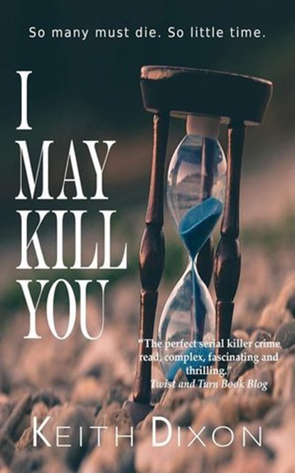I May Kill You, Keith Dixon - Ebook - 9782490675128