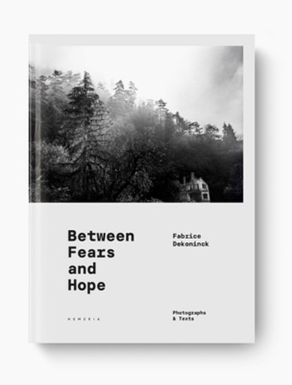 BETWEEN FEARS AND HOPE, Fabrice Dekoninck - Gebonden - 9782490952526