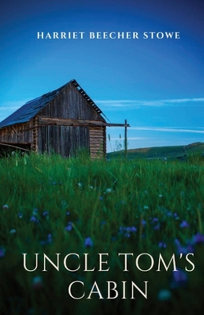 Uncle Tom's Cabin, Professor Harriet Beecher Stowe - Paperback - 9782491251529