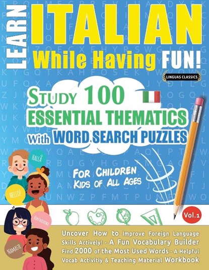 Learn Italian While Having Fun! - For Children, Linguas Classics - Paperback - 9782491792213