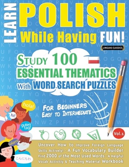 Learn Polish While Having Fun! - For Beginners, Linguas Classics - Paperback - 9782491792626