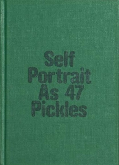 Self-Portrait as 47 Pickles, Erwin Wurm - Gebonden - 9782492175008