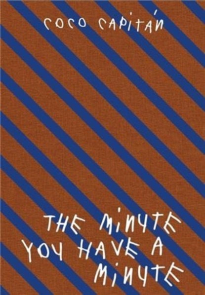 MINUTE YOU HAVE A MINUTE, coco capitán - Gebonden - 9782492175442