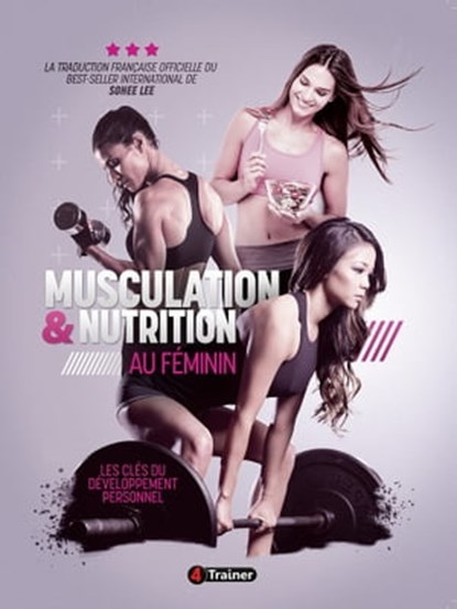 Musculation et nutrition au féminin, Sohee Lee - Ebook - 9782492430176