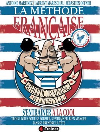La Méthode française, Antoine Martinez ; Laurent Mareschal ; Sébastien Offner - Ebook - 9782492430534