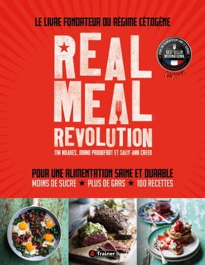 Real Meal Revolution, Tim Noakes ; Jonno Proudfoot ; Sally-Ann Creed - Ebook - 9782492430664