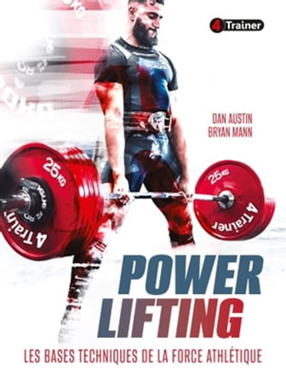 Powerlifting, Dan Austin ; Bryan Mann - Ebook - 9782492430886