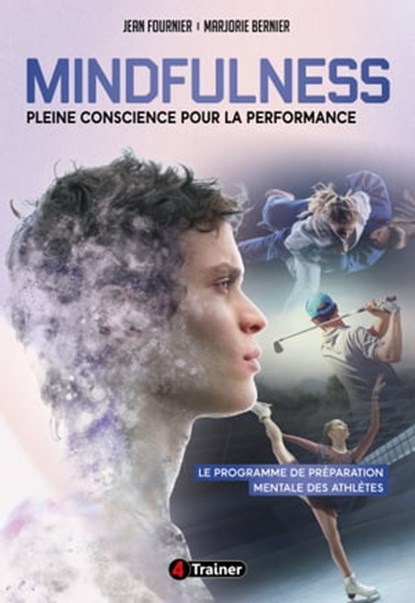 Mindfulness : Pleine Conscience pour la Performance, Jean Fournier ; Marjorie Bernier - Ebook - 9782492430916