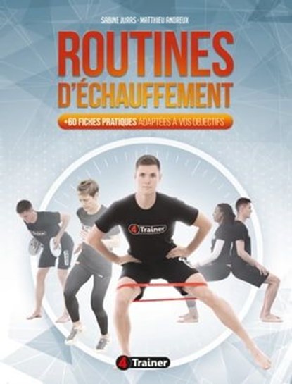 Routines d'échauffement, Matthieu Andreux ; Sabine Juras - Ebook - 9782492430978