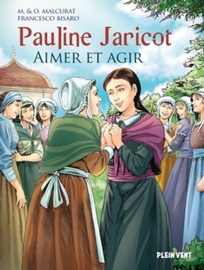 Pauline Jaricot, Olivier Malcurat ; Marie Malcurat ; Roberta Pusceddu - Ebook - 9782492547744