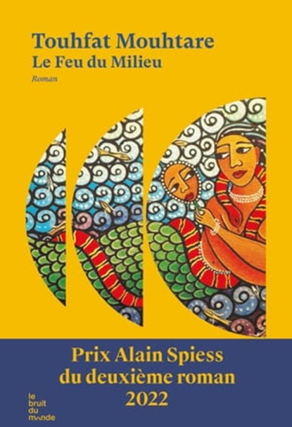 Le Feu du Milieu, Touhfat Mouhtare - Ebook - 9782493206275