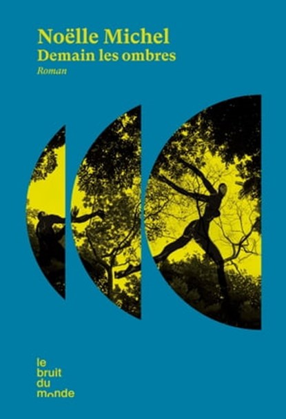 Demain les ombres, Noëlle Michel - Ebook - 9782493206374