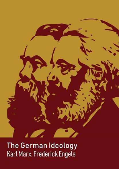 The German Ideology, Karl Marx ; Friedrich Engels - Paperback - 9782493844231