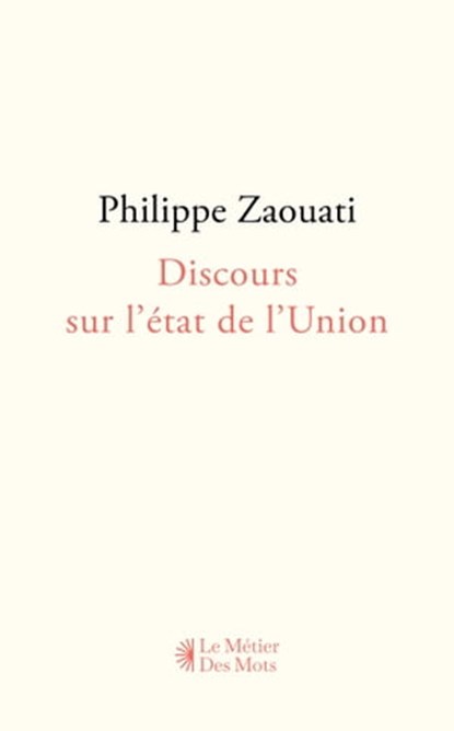 Discours sur l'état de l'Union, Philippe Zaouati - Ebook - 9782494029026