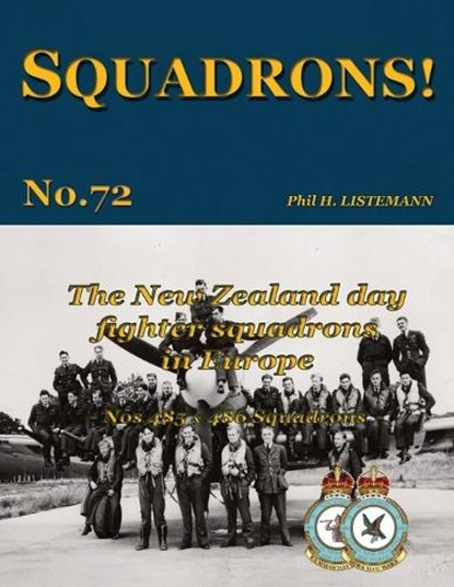 The New Zealand Day Fighter Squadrons in Europe: Nos 485 & 486 Squadrons, Phil H. Listemann - Paperback - 9782494471283