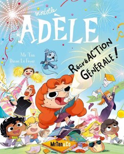 BD Mortelle Adèle - Tome 21 RécréACTION GÉNÉRALE !, Mr Tan - Ebook - 9782494678316