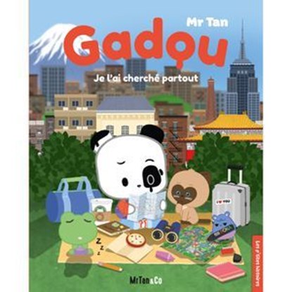 Gadou - Je l'ai cherché partout, Mr Tan - Ebook - 9782494678491