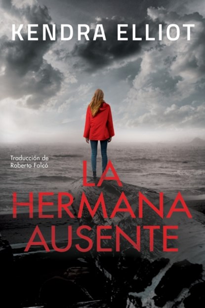 La hermana ausente, Kendra Elliot - Paperback - 9782496706420