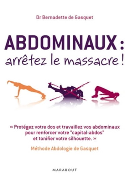 Abdominaux : arrêtez le massacre !, Dr Bernadette de Gasquet - Ebook - 9782501068697