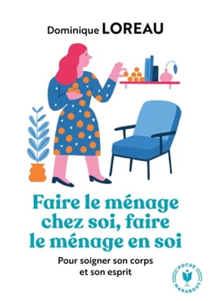 Faire le ménage chez soi, faire le ménage en soi, Dominique Loreau - Ebook - 9782501092296