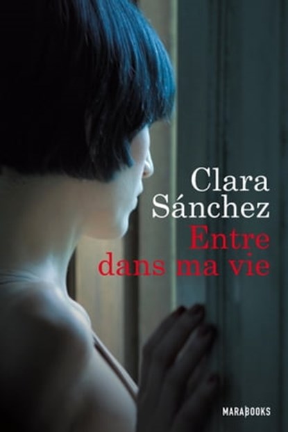Entre dans ma vie, Clara Sanchez - Ebook - 9782501095020