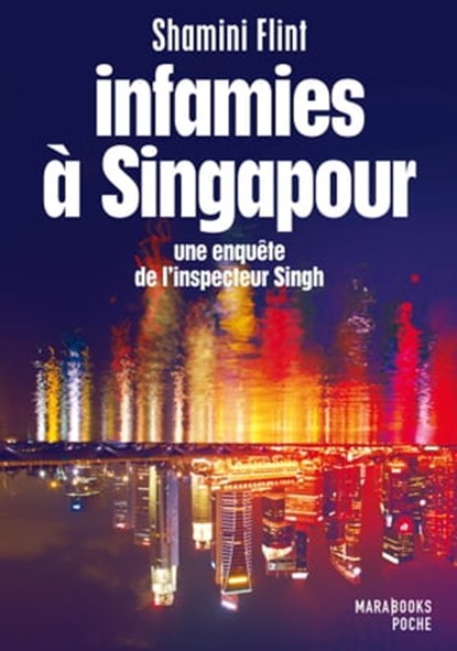 Infamies à Singapour. Une enquête de l'inspecteur Singh, Shamini Flint - Ebook - 9782501095044