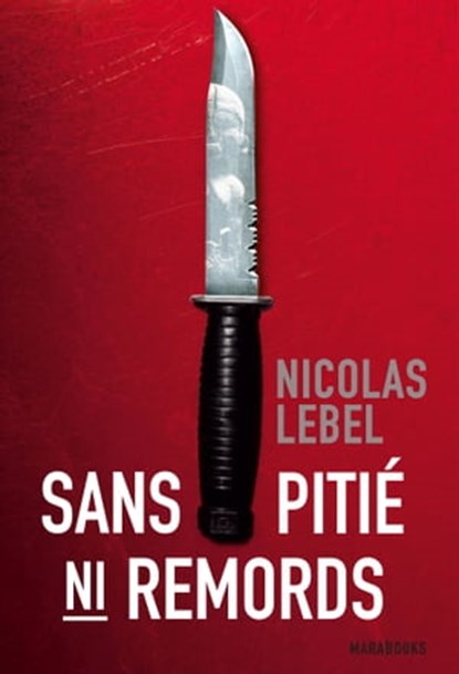 Sans pitié, ni remord, Nicolas Lebel - Ebook - 9782501105675