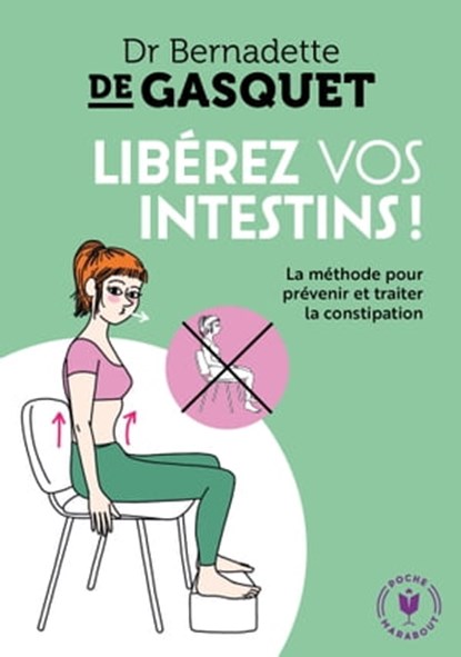 Libérez vos intestins, Dr Bernadette de Gasquet - Ebook - 9782501115780