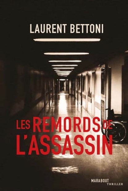 Les remords de l'assassin, Laurent Bettoni - Ebook - 9782501123372