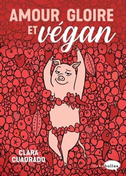 Amour, gloire et vegan, Clara Cuadrado - Ebook - 9782501138765