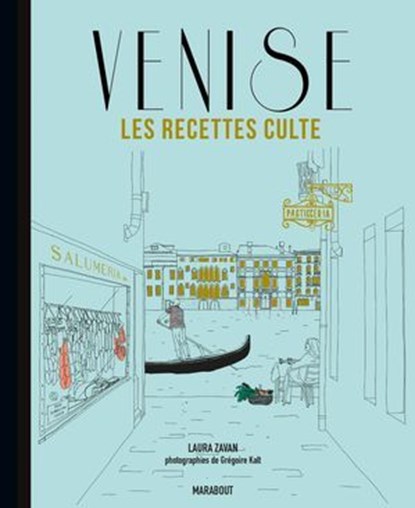 Les recettes culte - Venise, Laura Zavan - Ebook - 9782501140485