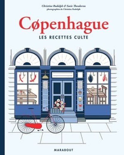 Copenhague les recettes culte, Christine Rudolph ; Susie Theodorou - Ebook - 9782501142892