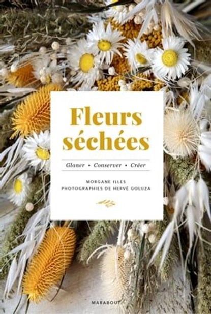 Fleurs séchées, Morgane ILLES - Ebook - 9782501145879