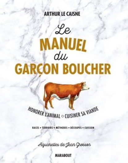 Le manuel du garçon boucher, Arthur Le Caisne - Ebook - 9782501146289