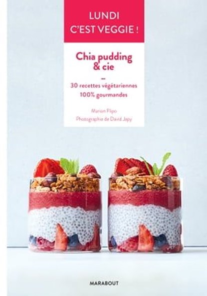 Lundi c'est veggie : Chia pudding, Marion Flipo - Ebook - 9782501146340