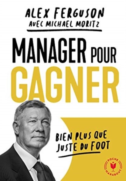 Manager pour gagner, Alex Ferguson - Paperback - 9782501147316