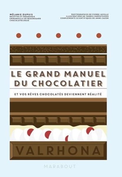 Le grand manuel du chocolatier, Mélanie Dupuis - Ebook - 9782501151009