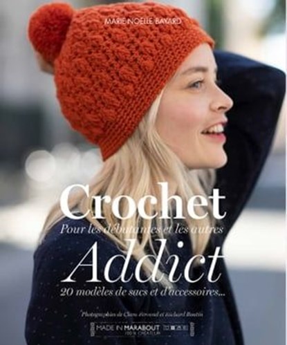 Crochet Addict, Marie-Noëlle Bayard - Ebook - 9782501151085