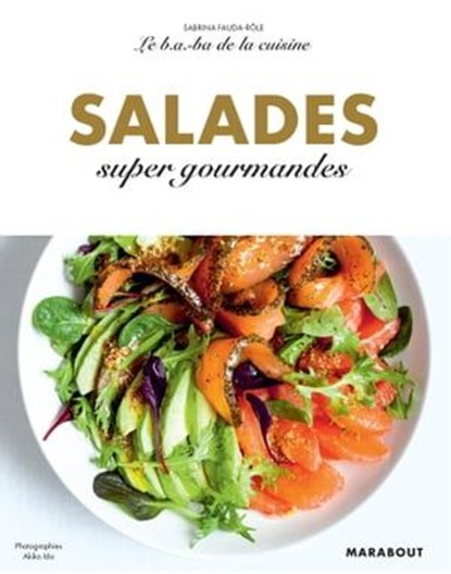 Le B.A-B.A de la cuisine - Salades, Sabrina Fauda-Rôle - Ebook - 9782501155274