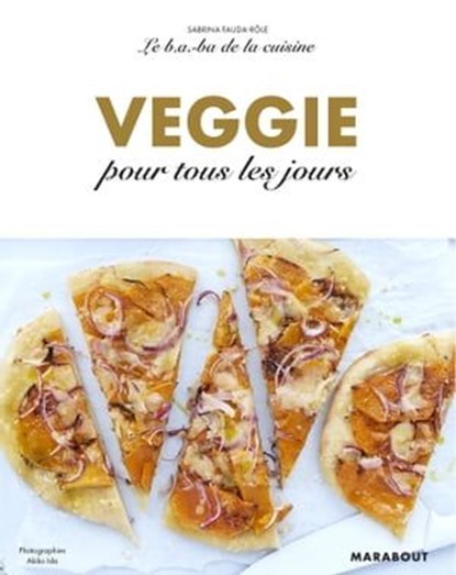 Le B.A-B.A de la cuisine - Végétarien, Sabrina Fauda-Rôle - Ebook - 9782501155335
