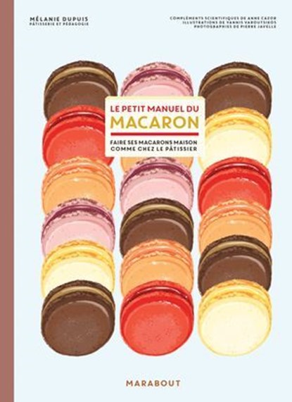 Le petit manuel du macaron, Mélanie Dupuis - Ebook - 9782501159241