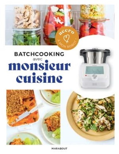 Accro à mon robot - Monsieur Cuisine - Batchcooking, Lelia Castello - Ebook - 9782501162340